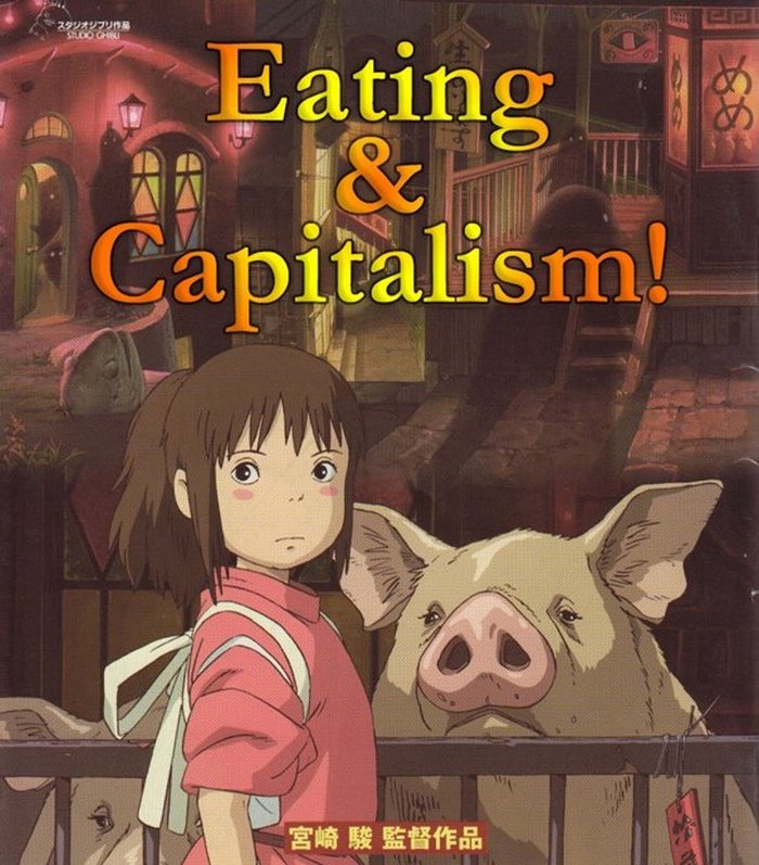 Spirited Away Eating Capitalism